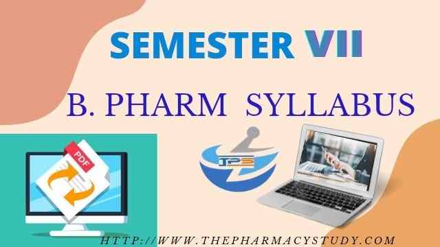 B Pharmacy 7th Sem Syllabus Download Pdf - 2024